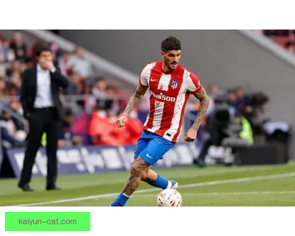 德保罗本赛季进球数据持续提升，进攻端表现稳健